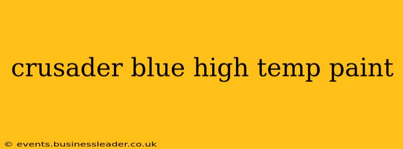 crusader blue high temp paint