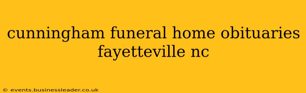 cunningham funeral home obituaries fayetteville nc