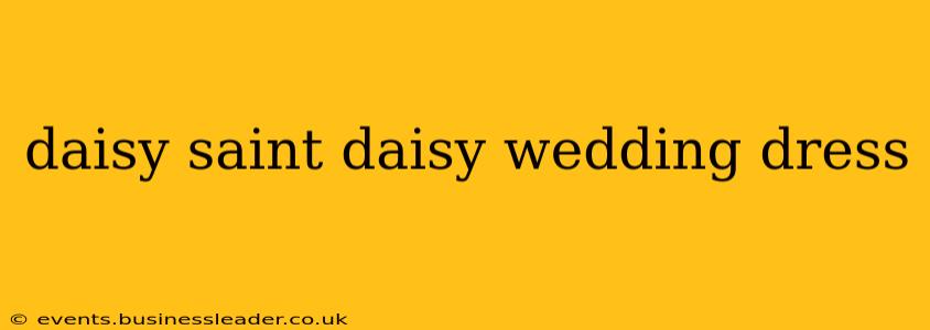 daisy saint daisy wedding dress