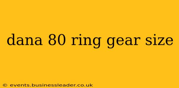 dana 80 ring gear size