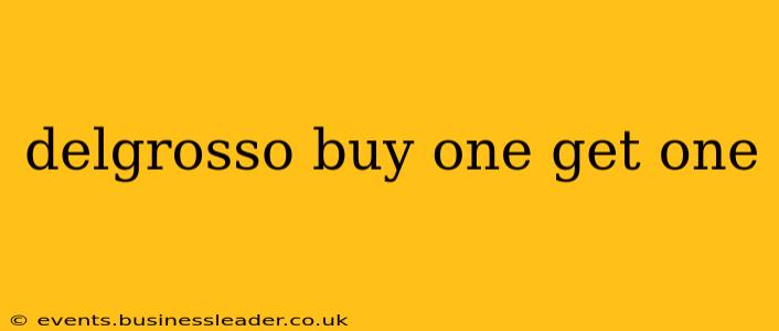 delgrosso buy one get one