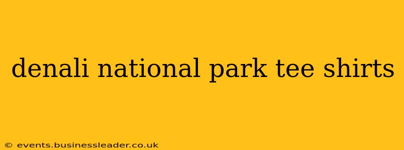 denali national park tee shirts