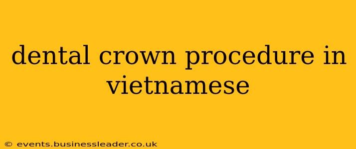 dental crown procedure in vietnamese
