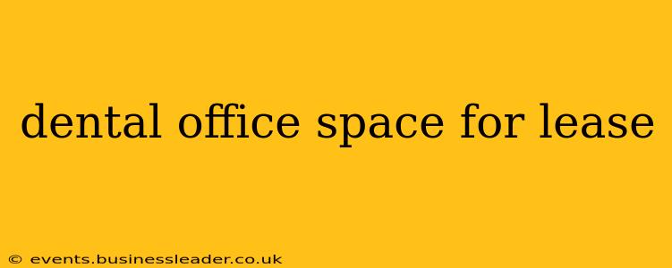 dental office space for lease