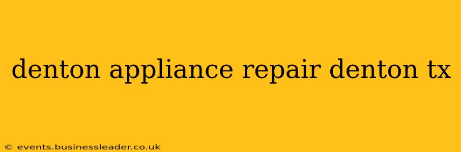 denton appliance repair denton tx