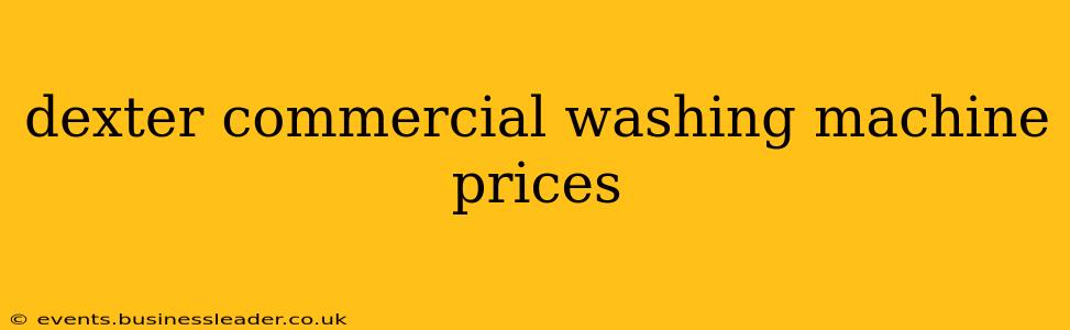 dexter commercial washing machine prices
