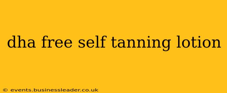 dha free self tanning lotion