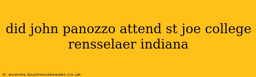 did john panozzo attend st joe college rensselaer indiana