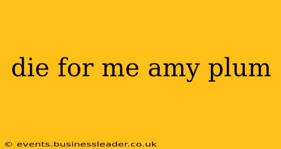 die for me amy plum