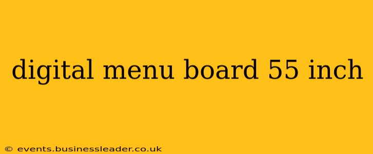 digital menu board 55 inch