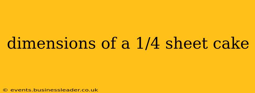 dimensions of a 1/4 sheet cake