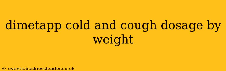 dimetapp cold and cough dosage by weight