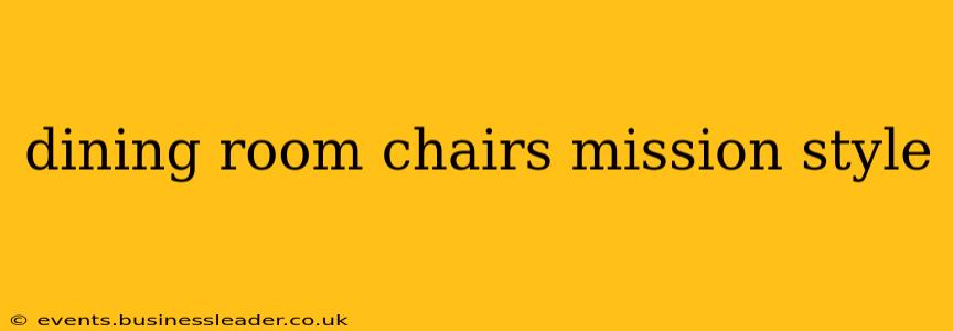 dining room chairs mission style