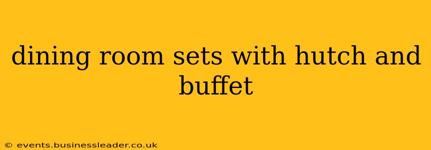 dining room sets with hutch and buffet