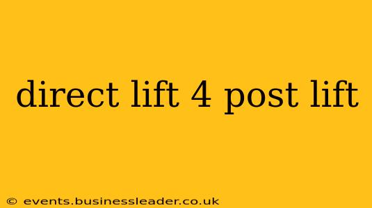 direct lift 4 post lift