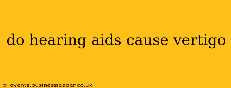 do hearing aids cause vertigo