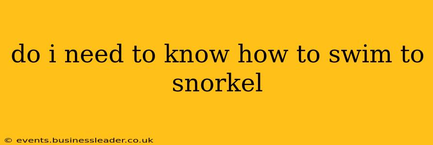 do i need to know how to swim to snorkel