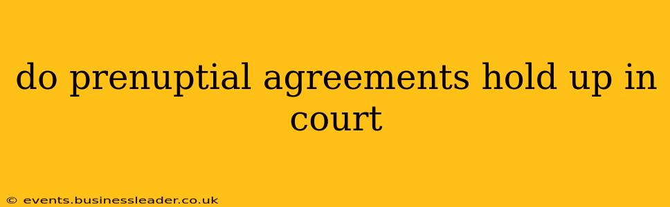 do prenuptial agreements hold up in court