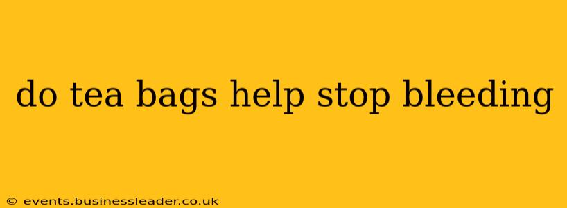 do tea bags help stop bleeding