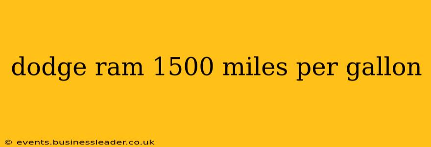 dodge ram 1500 miles per gallon