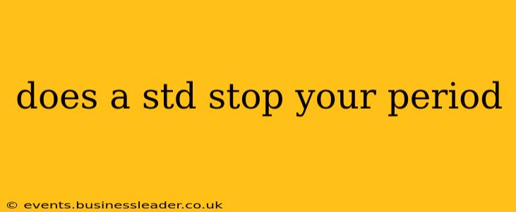 does a std stop your period