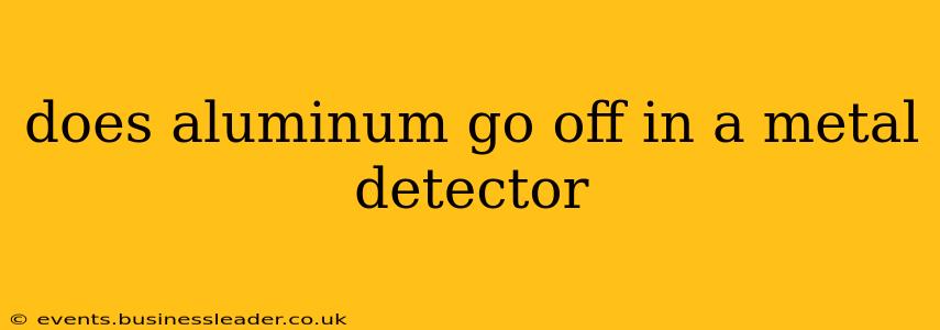 does aluminum go off in a metal detector