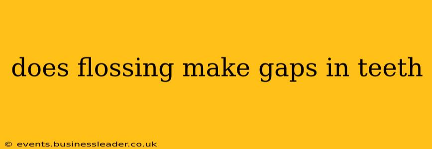 does flossing make gaps in teeth