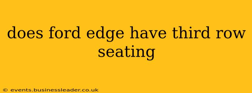 does ford edge have third row seating