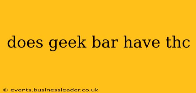 does geek bar have thc
