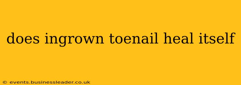 does ingrown toenail heal itself