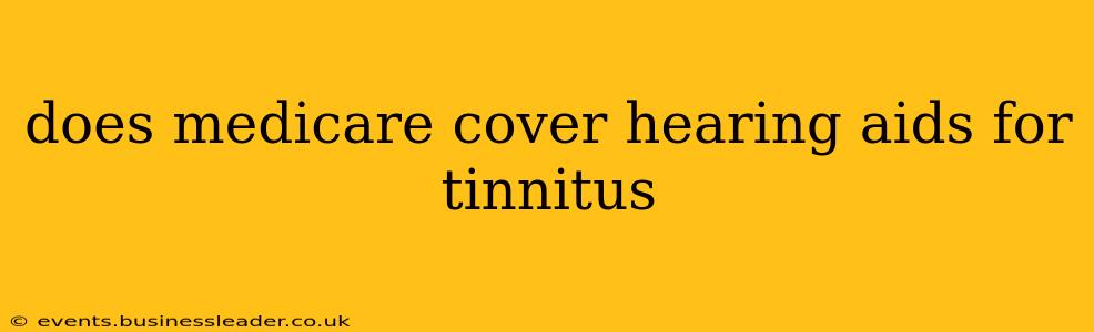 does medicare cover hearing aids for tinnitus