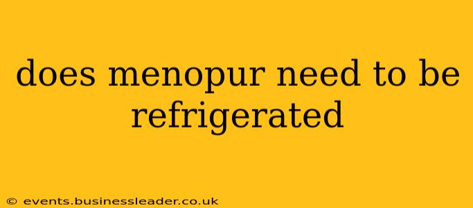 does menopur need to be refrigerated
