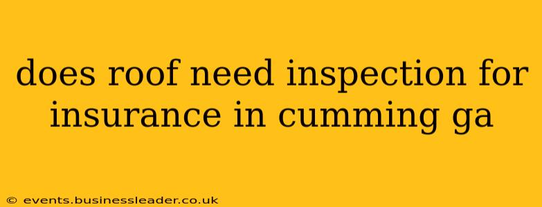 does roof need inspection for insurance in cumming ga