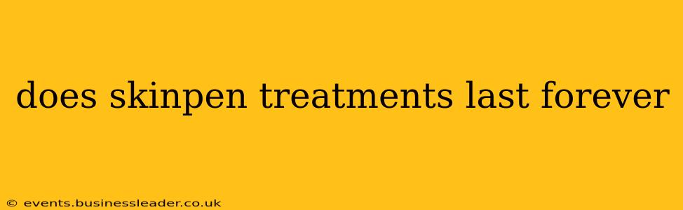 does skinpen treatments last forever