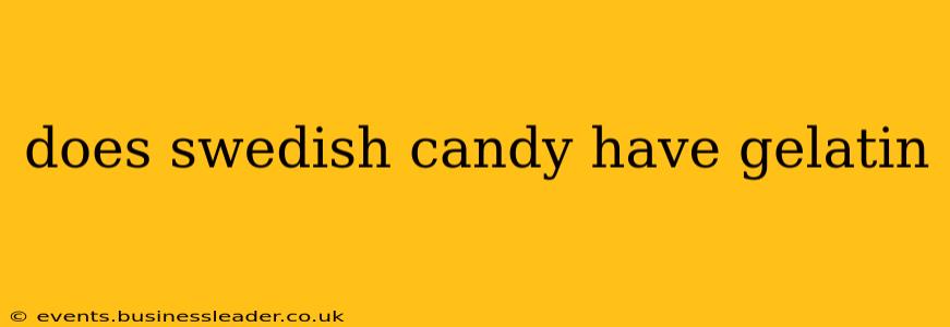 does swedish candy have gelatin