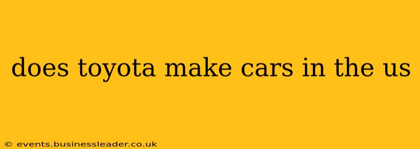 does toyota make cars in the us
