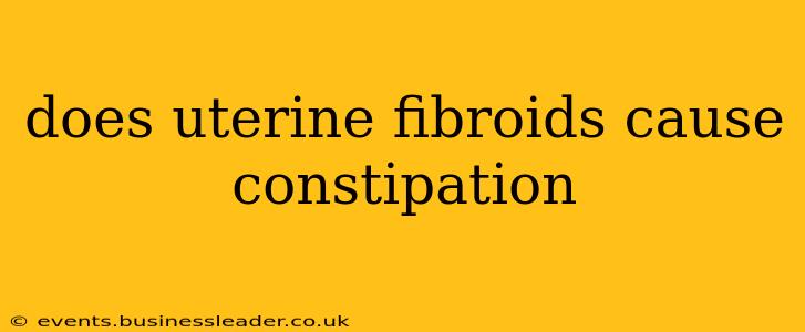 does uterine fibroids cause constipation
