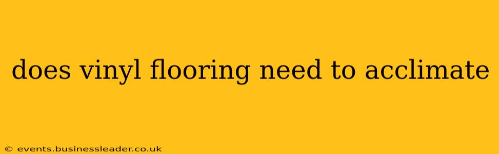 does vinyl flooring need to acclimate