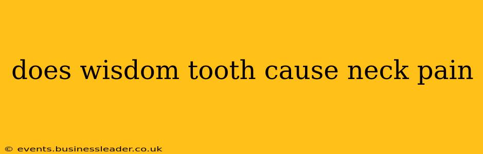 does wisdom tooth cause neck pain