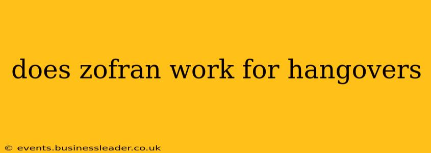 does zofran work for hangovers