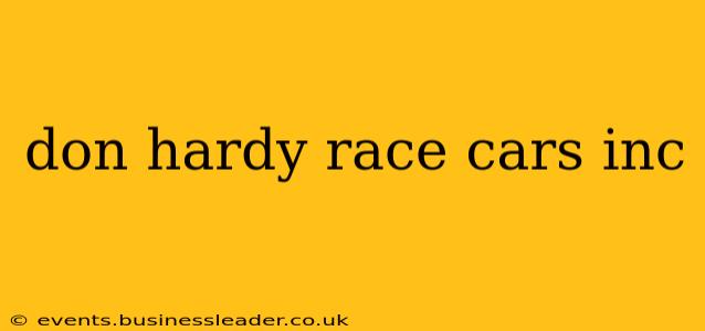 don hardy race cars inc