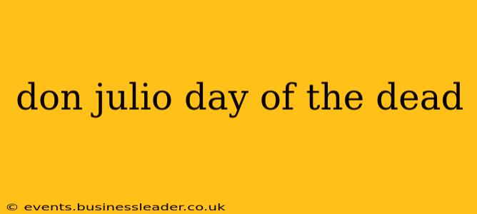 don julio day of the dead