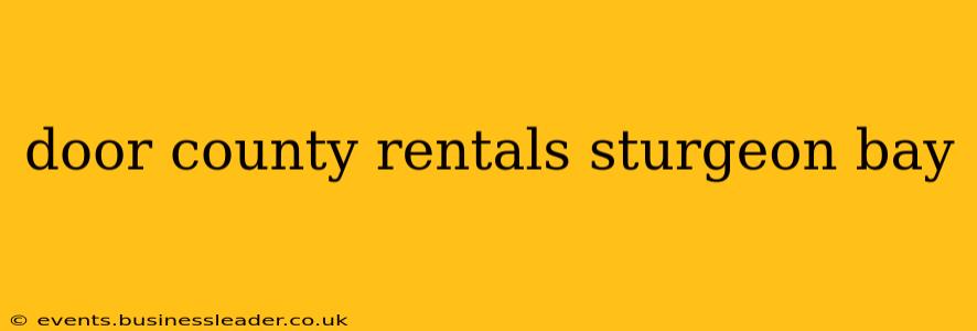 door county rentals sturgeon bay