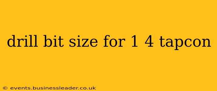 drill bit size for 1 4 tapcon