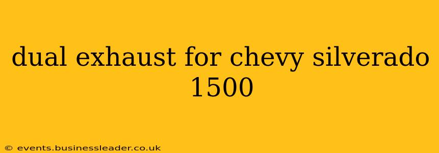 dual exhaust for chevy silverado 1500