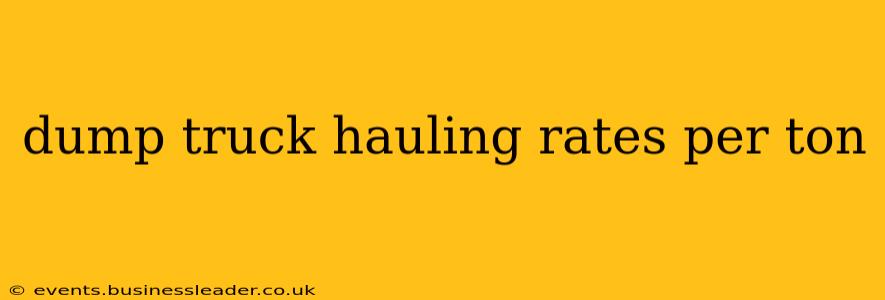dump truck hauling rates per ton