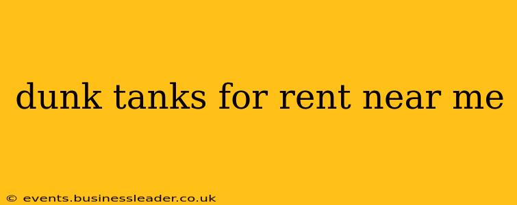 dunk tanks for rent near me