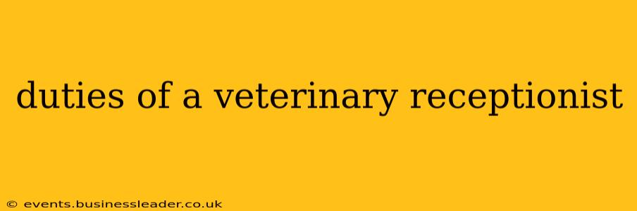 duties of a veterinary receptionist
