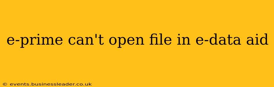 e-prime can't open file in e-data aid