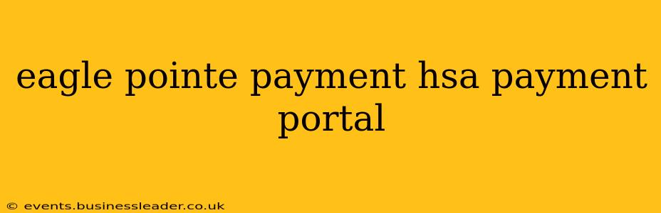 eagle pointe payment hsa payment portal
